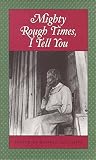 Sutcliffe, Andrea: Mighty Rough Times, I Tell You: Personal Accounts of Slavery in Tennessee