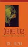 Rozema, Vicki: Cherokee Voices: Early Accounts of Cherokee Life in the East