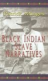 Minges, Patrick: Black Indian Slave Narratives Minges, Patrick: Black Indian Slave Narratives