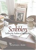 Kirk, Stephen: Scribblers: Stalking The Authors Of Appalachia Kirk, Stephen: Scribblers: Stalking The Authors Of Appalachia