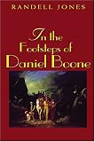 Jones, K. Randell: In The Footsteps Of Daniel Boone