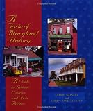 Nunley, Debbie: A Taste of Maryland History: A Guide To Historic Eateries And Their Recipes Nunley, Debbie: A Taste of Maryland History: A Guide To Historic Eateries And Their Recipes
