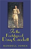 Jones, K. Randell: In Footsteps of Davy Crockett