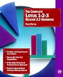 Harvey, Greg: The Complete Lotus 1-2-3 Release 2.2 Handbook Harvey, Greg: The Complete Lotus 1-2-3 Release 2.2 Handbook