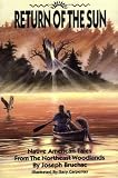 Bruchac, Joseph: Return of the Sun: Native American Tales from the Northeast Woodlands Bruchac, Joseph: Return of the Sun: Native American Tales from the Northeast Woodlands