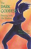Starck, Marcia: The Dark Goddess: Dancing With the Shadow