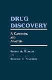 Maxwell, Robert A.: Drug Discovery: A Casebook and Analysis Maxwell, Robert A.: Drug Discovery: A Casebook and Analysis