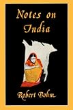 Bohm, Bob: Notes on India