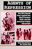 Churchill, Ward: Agents of Repression: The Fbi's Secret Wars Against the Black Panther Party and the American Indian Movement