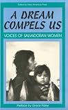 New Americas Press: A Dream Compels Us: Voices of Salvadoran Women