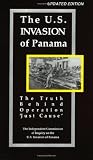 Independent Commission of Inquiry: The U.S. Invasion of Panama: The Truth Behind Operation 'Just Cause' Independent Commission of Inquiry: The U.S. Invasion of Panama: The Truth Behind Operation 'Just Cause'
