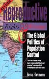 Hartmann, Betsy: Reproductive Rights and Wrongs: The Global Politics of Population Control Hartmann, Betsy: Reproductive Rights and Wrongs: The Global Politics of Population Control