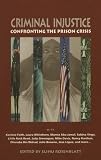 Rosenblatt, Elihu: Criminal Injustice: Confronting the Prison Crisis