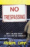Corr, Anders: No Trespassing: Squatting, Rent Strikes, and Land Struggles Worldwide