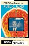 Chomsky, Noam: Propaganda and the Public Mind: Conversations With Noam Chomsky