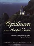 Leffingwell, Randy: Lighthouses of the Pacific Coast: Your Guide to the Lighthouses of California, Oregon, and Washington Leffingwell, Randy: Lighthouses of the Pacific Coast: Your Guide to the Lighthouses of California, Oregon, and Washington