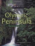 Sedam, Mike: Olympic Peninsula: The Grace & Grandeur Sedam, Mike: Olympic Peninsula: The Grace & Grandeur