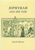 Marcus, David: Jepthah and His Vow