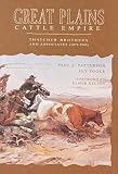 Patterson, Paul E.: Great Plains Cattle Empire: Thatcher Brothers and Associates (1875-1945)