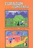 Thorpe, Madeline Gallego: Corazon Contento: Sonoran Recipes and Stories from the Heart Thorpe, Madeline Gallego: Corazon Contento: Sonoran Recipes and Stories from the Heart