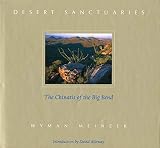 Meinzer, Wyman: Desert Sanctuaries: The Chinatis of the Big Bend Meinzer, Wyman: Desert Sanctuaries: The Chinatis of the Big Bend