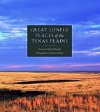 Meinzer, Wyman: Great Lonely Places of the Texas Plains Meinzer, Wyman: Great Lonely Places of the Texas Plains