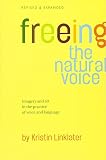 Freeing the Natural Voice: Imagery and Art in the Practice of Voice and Language (0896762505) by Linklater, Krisitn Linklater, Krisitn: Freeing the Natural Voice: Imagery and Art in the Practice of Voice and Language