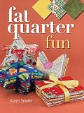 Snyder, Karen: Fat Quarter Fun