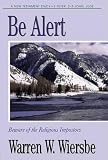 Wiesbe, Warren: Be Alert Wiesbe, Warren: Be Alert
