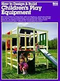 Hildebrand, Ron: How to Design and Build Children's Play Equipment/05934 Hildebrand, Ron: How to Design and Build Children's Play Equipment/05934