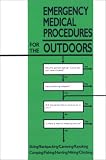 Church, Richard E.: Emergency Medical Procedures for the Outdoors Church, Richard E.: Emergency Medical Procedures for the Outdoors