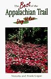 Logue, Victoria: The Best of the Appalachian Trail: Day Hikes Logue, Victoria: The Best of the Appalachian Trail: Day Hikes