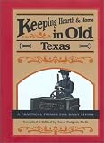 Padgett, Carol: Keeping Hearth and Home in Old Texas: A Practical Primer for Daily Living Padgett, Carol: Keeping Hearth and Home in Old Texas: A Practical Primer for Daily Living