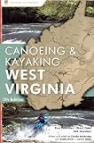 Walbridge, Charlie: A Canoeing and Kayaking Guide to West Virginia: Formerly Wildwater West Virginia Walbridge, Charlie: A Canoeing and Kayaking Guide to West Virginia: Formerly Wildwater West Virginia