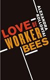Kollontai, Alexandra: Love of Worker Bees