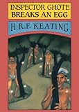 Keating, Henry R.F.: Inspector Ghote Breaks an Egg Keating, Henry R.F.: Inspector Ghote Breaks an Egg