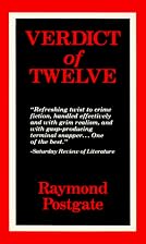 Verdict of Twelve by Raymond Postgate