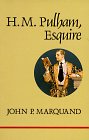 Marquand, John P.: H.M. Pulham, Esquire Marquand, John P.: H.M. Pulham, Esquire
