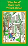 Read, Miss: News from Thrush Green Read, Miss: News from Thrush Green