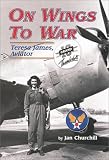 Churchill, Jan: On Wings to War: Teresa James, Aviator Churchill, Jan: On Wings to War: Teresa James, Aviator