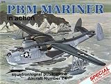 Smith, R. T.: PBM Mariner in Action: Including the Martin P5M Marlin, JRM Mars and P6M SeaMaster Smith, R. T.: PBM Mariner in Action: Including the Martin P5M Marlin, JRM Mars and P6M SeaMaster