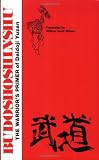 Yuzan, Daidoji: Buddshoshinshu: The Warrior's Primer of Daidoji Yuzan Yuzan, Daidoji: Buddshoshinshu: The Warrior's Primer of Daidoji Yuzan