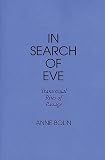 Bolin, Anne: In Search of Eve: Transsexual Rites of Passage