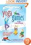 Yoga Games for Children: Fun and Fitness with Postures, Movements and Breath (SmartFun Activity Books)