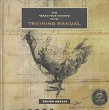 Weekes, Trevor: Teach Your Chicken to Fly