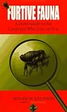Knutson, Roger M.: Furtive Fauna : A Field Guide to the Creatures Who Live on You Knutson, Roger M.: Furtive Fauna : A Field Guide to the Creatures Who Live on You