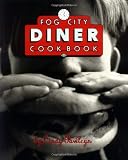 Pawlcyn, Cindy: Fog City Diner Cookbook
