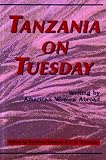 Truesdale, C.W.: Tanzania on Tuesday: Writing by American Women Abroad