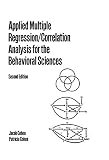 Cohen, Jacob & Patricia: Applied Multiple Regression/Correlation Analysis for the Behavioral Sciences