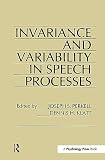 Invariance and Variability in Speech Processes (0898595452) by Perkell, Joseph S. Perkell, Joseph S.: Invariance and Variability in Speech Processes
